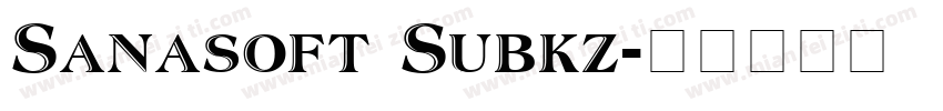 Sanasoft Subkz字体转换